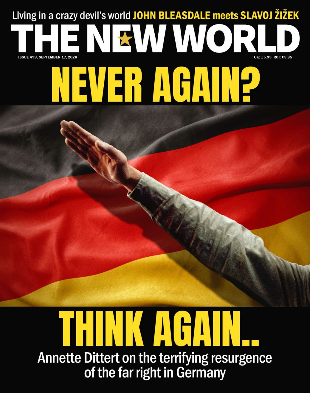 Print edition 498 - Never again - think again.