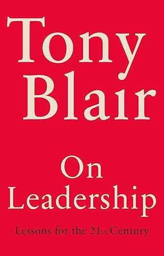 Tony Blair's signed book - On Leadership - FREE P&P